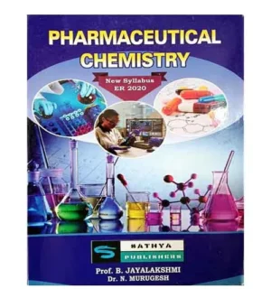 Sathya Pharmaceutical Chemistry 1st Year Diploma in Pharmacy New Syllabus ER 2020 By Prof B Jayalakshmi and Dr N Murugesh