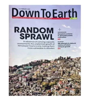 Down to Earth February 2024 English Monthly Magazine Random Sprawl Special Issue