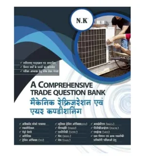 NK Mechanic Refrigeration and Air Conditioning Trade Comprehensive Question Bank Hindi Medium for RRB ALP and Technician NTPC and Other Exams