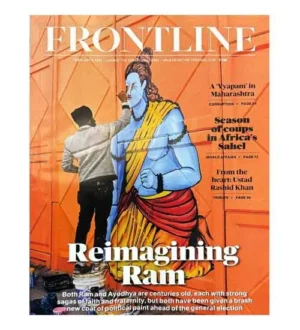 Frontline 9 February 2024 English Medium Monthly Magazine Reimagining Ram Special Issue