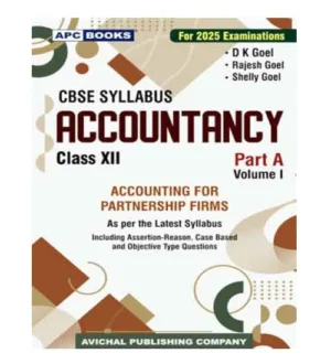 APC Books CBSE Class 12 Accountancy Part A Volume 1 Book for 2025 Exams Accounting for Partnership Firms Latest Syllabus By D K Goel