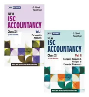 APC New ISC Accountancy Class 12 XII Volume 1 and Volume 2 Combo of 2 Books for 2025 Exams By D K Goel And Rajesh Goel