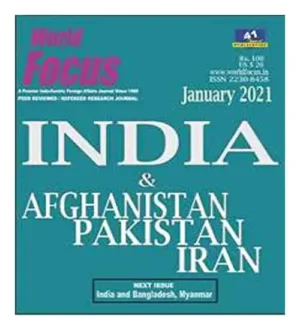 World Focus English January 2021 India and Afghanistan Pakistan Iran Monthly Magazine