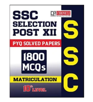 Chronicle SSC Selection Post XII 2024 Exam Previous Years Solved Papers 1800 MCQs Book English Medium