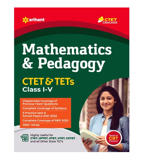 Arihant CTET and TETs 2024 Mathematics and Pedagogy Study Guide with Solved Papers for Class 1 to 5 Primary Level Paper 1 Exam English Medium