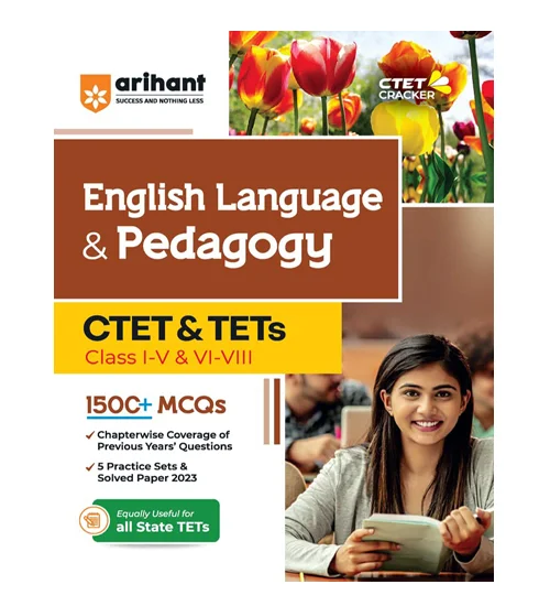 Arihant CTET and TETs 2024 English Language and Pedagogy Previous Years Questions for Primary and Junior Level Class 1 to 5 and 6 to 8 Teachers Exam