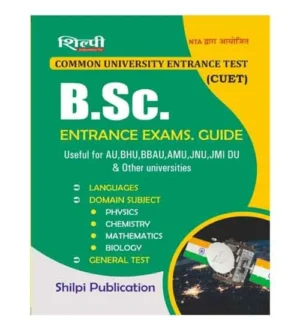 Shilpi NTA CUET BSc 2024 Entrance Exam Guide English Medium Useful for AU BHU BBAU AMU JNU JMI DU and Other Universities