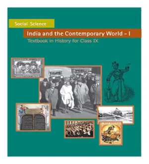 NCERT Social Science Class 9 India And The Contemporary World 1 Textbook In History