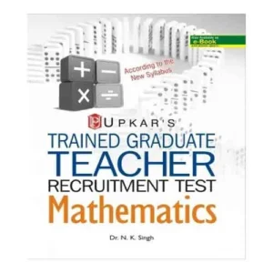 Upkar TGT Trained Graduate Teachers Recruitment Test Mathematics Book By N K Singh In English