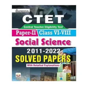 Kiran CTET Paper 2 Class 6 to 8 Social Science 2011 to 2022 Solved Papers with Detailed Explanations English Medium