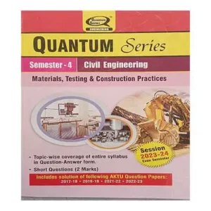 Quantum Series Materials Testing and Construction Practices 2024 BCE 401 AKTU B.Tech Semester 4 Session 2024