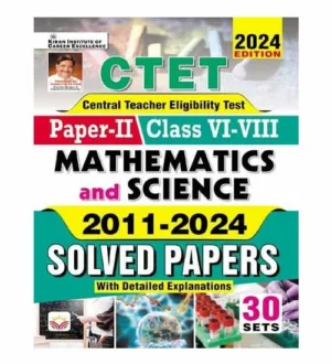Kiran CTET 2024 Class 6 to 8 Math and Science Teachers Exam Previous Years Solved Papers 2011-2024 Book English Medium