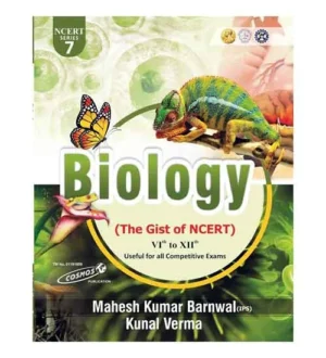 Cosmos Biology The Gist of NCERT Class VI to XII Book English Medium By Mahesh Kumar Barnwal for All Competitive Exams