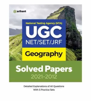 Arihant NTA UGC NET JRF 2024 Exam Geography Previous Years Solved Papers 2021 to 2012 Book English Medium