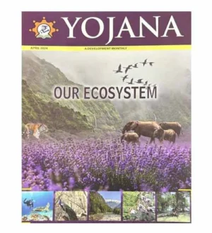 Yojana April 2024 English Monthly Magazine Our Ecosystem Special Issue