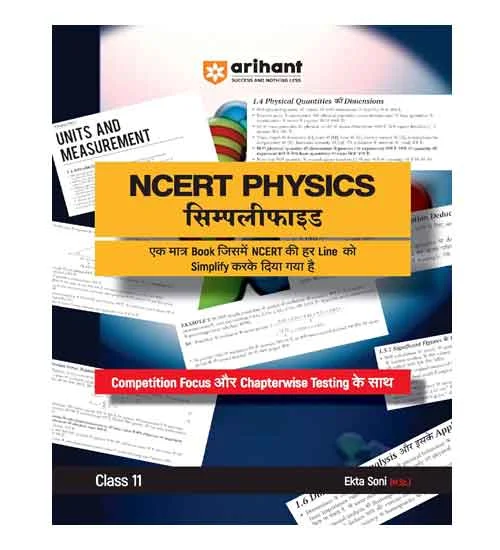 Arihant NCERT Physics Simplified Class 11 Book With Competition Focus and Chapterwise Testing By Ekta Soni