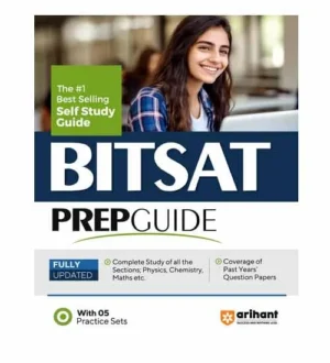 Arihant BITSAT 2024 Prep Guide With Previous Years Question Papers and 5 Practice Sets Fully Updated Book English Medium
