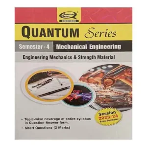 Quantum Series Engineering Mechanics and Strength Material 2024 BME 402 AKTU B.Tech Semester 4 Session 2024