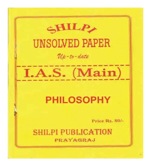 Shilpi IAS Main Philosophy Unsolved Paper Up To Date Civil Services Examination Main In Hindi English Medium