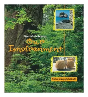 NCERT Social Science Class 7 Our Environment Textbook In Geography English Medium
