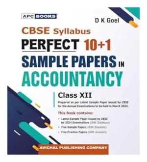APC CBSE Syllabus Perfect 10+1 Sample Papers In Accountancy Class 12 Exam 2024 By D K Goel
