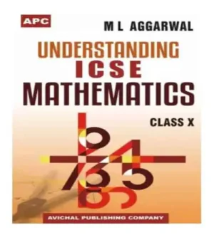 APC Understanding ICSE Mathematics Class 10 By M L Aggarwal