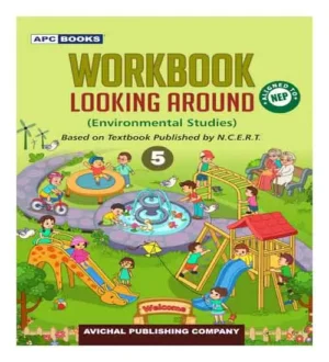APC Workbook Looking Around Class 5 Environmental Studies Based On NCERT Textbook