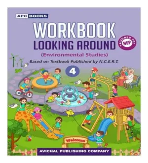 APC Class 4 Workbook Looking Around Environmental Studies Based On NCERT Textbook
