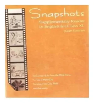 NCERT English Class 11 Snapshots Textbook In Supplementary Reader Core Course