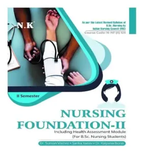 Neelkanth Nursing Foundation II Semester 2 For Bsc Nursing Students As Per Latest Revised Syllabus In English By Dr Suman Vashist Sarika Yadav And Dr Kalpana Borse