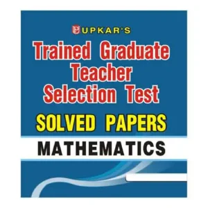 Upkar TGT Trained Graduate Teachers Recruitment Test Mathematics Solved Papers Book In English