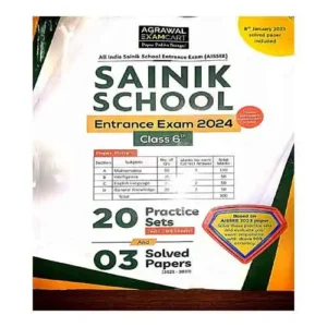 Agrawal Sainik School Entrance Exam-2024 Class-6 20 Practice Sets And 3 Solved Papers With OMR Sheets English Medium