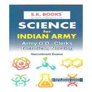 SK Science For Indian Army GD Clerks Technical Nursing Recruitment Exams Book In English By Ram Singh Yadav