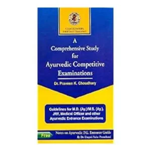 Chaukhamba A Comprehensive Study for Ayurvedic Competitive Examination Book For MD MS JRF Medical Officer By Dr Praveen K choudhary In English