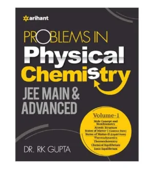 Arihant Problems in Physical Chemistry JEE Main and Advanced Volume 1 Book English Medium By Dr RK Gupta