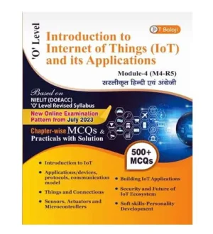 T Balaji NIELIT O Level Module-4 M4-R5 Introduction to Internet of Things IoT and Its Applications Chapterwise 500+ MCQs and Practicals Book Hindi and English Medium