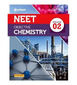 Arihant NEET 2024 Exam Objective Chemistry Volume 2 Book English Medium By Dr RK Gupta