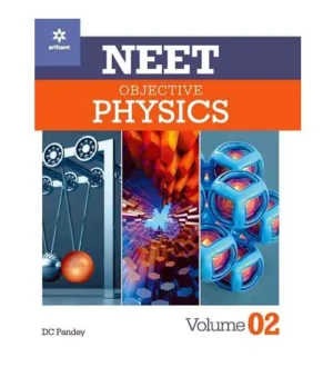 Arihant NEET Objective Physics Complete Study Guide Volume 2 Book English Medium By DC Pandey
