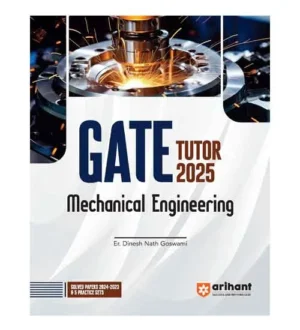 Arihant GATE Tutor 2025 Mechanical Engineering Guide With 5 Practice Sets and Latest Solved Papers Book English Medium By Er Dinesh Nath Goswami