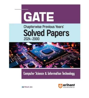 Arihant GATE 2025 Computer Science and Information Technology Chapterwise Previous Years Solved Papers 2024-2000 Book English Medium