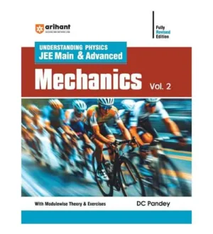 Arihant JEE Main and Advanced Physics Mechanics Volume 2 Book With Modulewise Theory and Exercises By DC Pandey English Medium