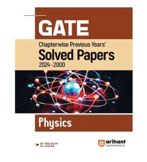 Arihant GATE 2025 Physics Previous Years Solved Papers Chapterwise 2024-2000 Book English Medium