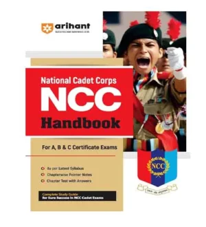 Arihant National Cadet Corps NCC Handbook For A B and C Certificate Exams Guide English Medium
