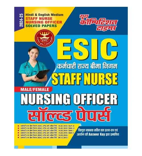 Youth ESIC Staff Nurse Nursing Officer 2024-2025 Male and Female Exam Solved Papers Book Hindi and English Medium
