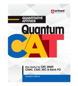 Arihant Quantum CAT Quantitative Aptitude Book 2024-2025 Latest Edition English Medium By Sarvesh K Verma Also Useful for XAT SNAP CMAT CSAT SSC and Bank PO Exams