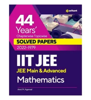 Arihant IIT JEE Main and Advanced Exam Mathematics 44 Years Chapterwise Solved Papers 2022-1979 Book English Medium