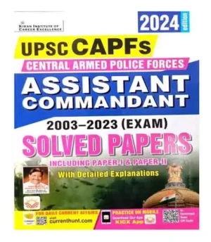 Kiran UPSC CAPFs Assistant Commandant Exam Solved Papers 2003 To 2023 Including Paper 1 And Paper 2 English Medium 2024 Edition