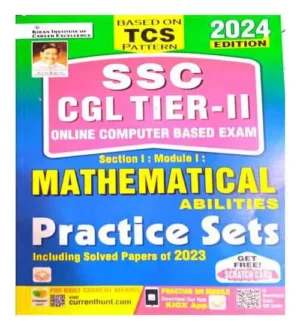 Kiran SSC CGL Tier 2 Mathematical Abilities Section 1 Module 1 Practice Sets Based On TCS Pattern 2024 Edition With Solved Papers Of 2023
