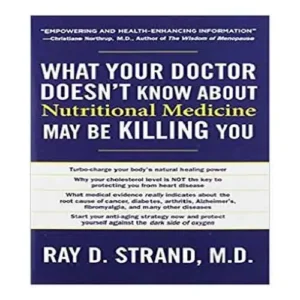 What Your Doctor Doesn't Know About Nutritional Medicine May Be Killing You