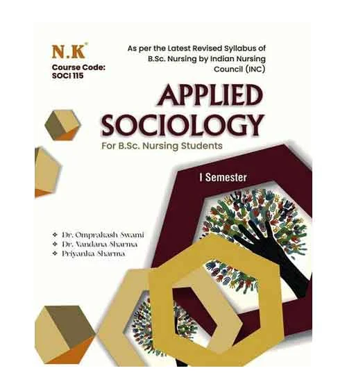 NK Applied Sociology For BSc Nursing Students 1st Semester By Dr Omprakash Swami Latest Revised Syllabus Book English Medium